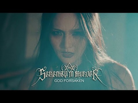 SERENITY IN MURDER - God Forsaken (OFFICIAL VIDEO)