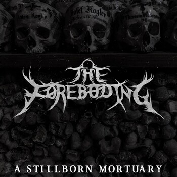 The Foreboding - A Stillborn Mortuary