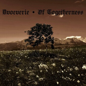 Dvoeverie - Of Togetherness