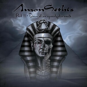 Amon Sethis - Part III - Dawn of an Apocalyptic World