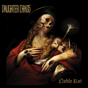 Daughter Chaos - Noble Rot