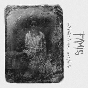 Famis - All That Lives Must Fade