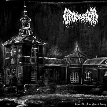 Intrusion - Then The Sun Faded Away