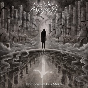 Suicidal Madness - Nous Sommes Déjà Morts
