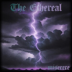 The Ethereal - Miserere