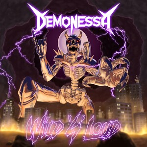 Demonessa - Wild 'n' Loud